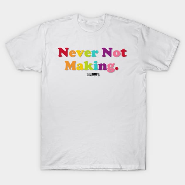 I'm a Maker T-Shirt by Crafternoon